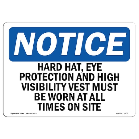 OSHA Notice Sign, Hard Hats Eye Protection And High Visibility, 24in X 18in Rigid Plastic